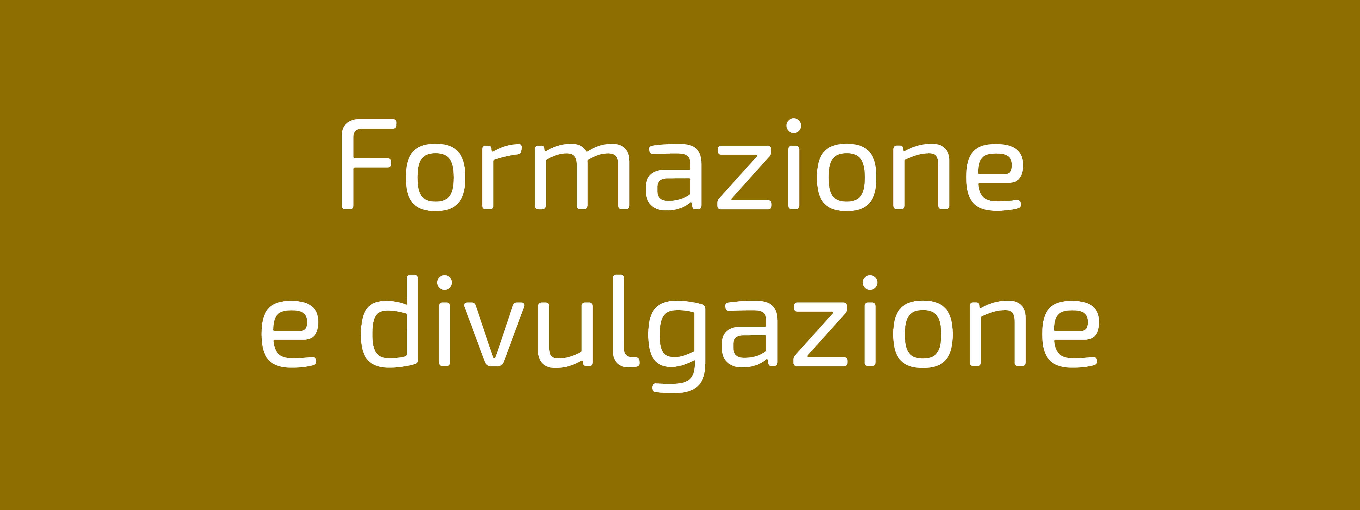 Formazione e divulgazione