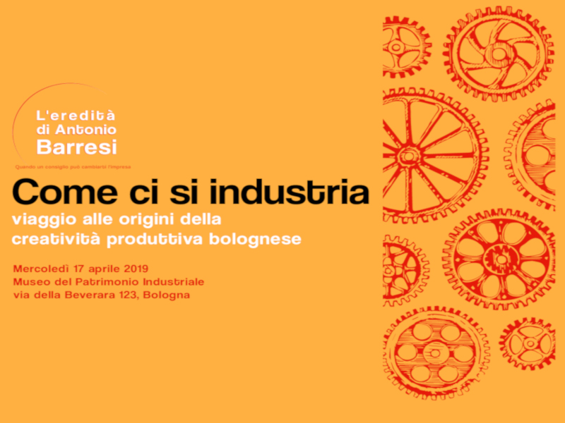 Come ci si industria - Viaggio alle origini della creatività produttiva bolognese